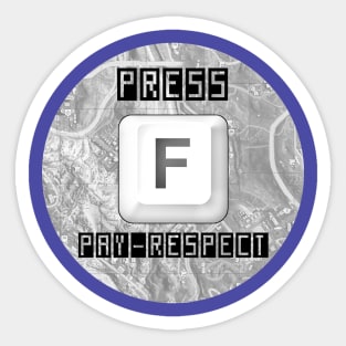 PRESS F PAY-RESPECT Sticker